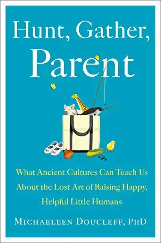 Hunt, Gather, Parent