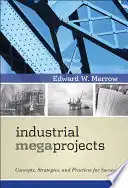Industrial Megaprojects