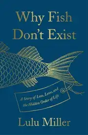 Why Fish Don't Exist