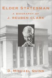Elder Statesman: A Biography of J. Reuben Clark